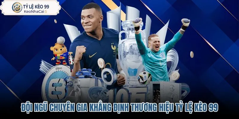 doi-ngu-chuyen-gia-khang-dinh-thuong-hieu-ty-le-keo-99 doi-ngu-chuyen-gia-khang-dinh-thuong-hieu-ty-le-keo-99