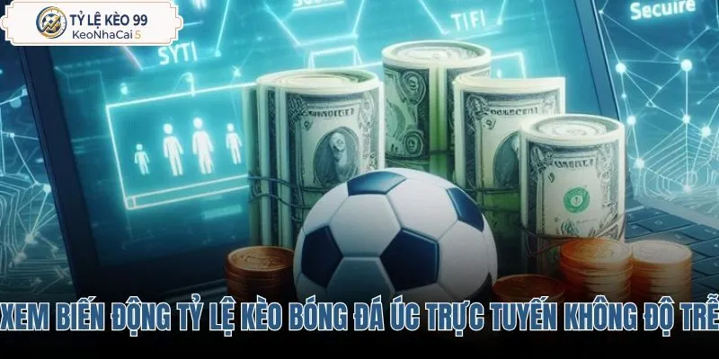 xem-bien-dong-ty-le-keo-bong-da-uc-truc-tuyen-khong-do-tre xem-bien-dong-ty-le-keo-bong-da-uc-truc-tuyen-khong-do-tre